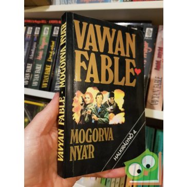 Vavyan Fable: Mogorva nyár (Halkirálynő 5.)
