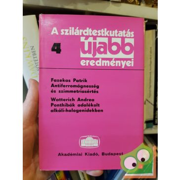   Fazekas Patrik, Watterich Andrea:  A szilárdtestkutatás újabb eredményei 4. 