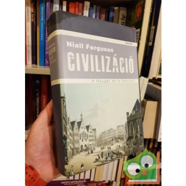 Niall Ferguson Civilizáció - A nyugat és a többiek
