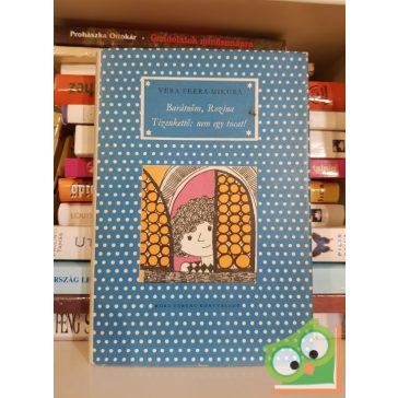   Vera Ferra-Mikura: Barátnőm, Rozina / Tizenkettő: nem egy tucat!  (Pöttyös könyvek)