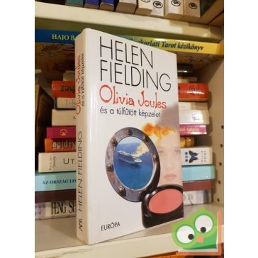 Helen Fielding: Olivia Joules és a túlfűtött képzelet