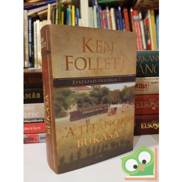 Ken Follett: A titánok bukása (Évszázad-trilógia 1.)