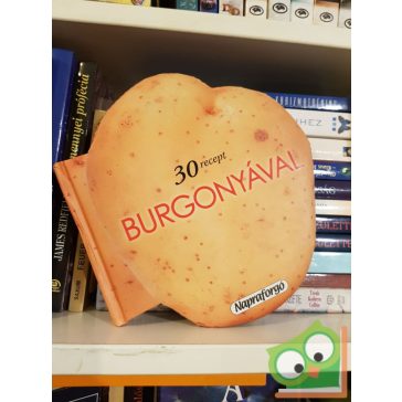 Formás szakácskönyvek - 30 recept burgonyával