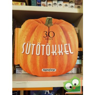 Formás szakácskönyvek - 30 recept sütőtökkel