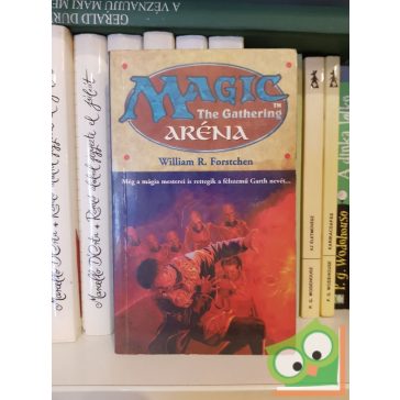 William R. Forstchen: Aréna (Magic the gathering)
