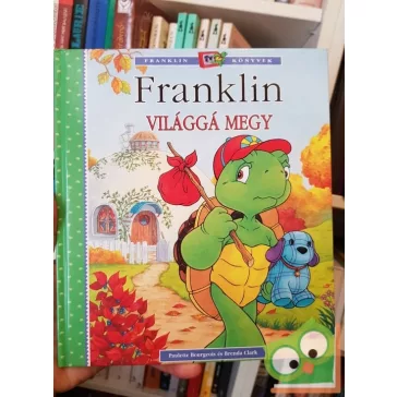 Paulette Bourgeois: Franklin világgá megy (Franklin)