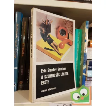   Erle Stanley Gardner A szerencsés lányok esete (Perry Mason 3.)