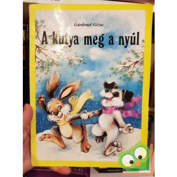   Gárdonyi Géza: A kuty a meg a nyúl (Füzesi Zsuzsa rajzaival)