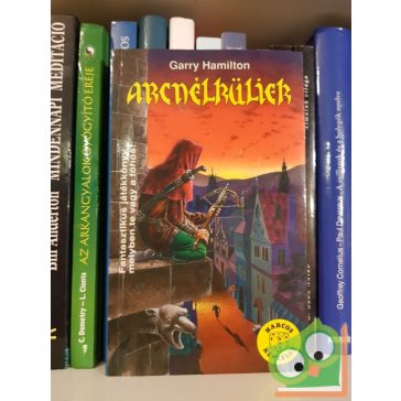 Garry Hamilton: Arcnélküliek