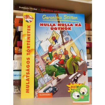   Geronimo Stilton: Nulla ​Nulla Ká ügynök (Geronimo Stilton 45.)