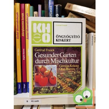 Gertrud Franck: Öngyógyító kiskert (KHO sorozat)