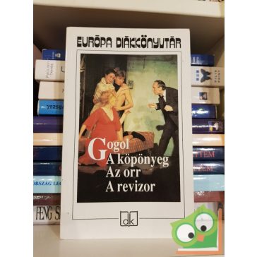 Gogol: A köpönyeg, Az orr, A revizor