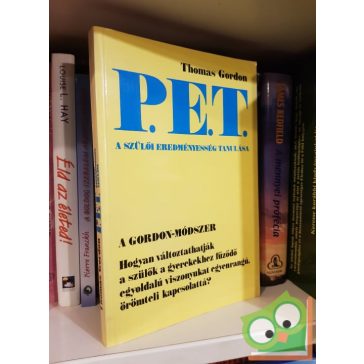 Thomas Gordon: P.E.T. - A szülői eredményesség tanulása