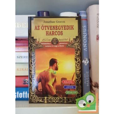   Jonathan Graves: Az ötvenegyedik harcos (Harcos Képzelet játékkönyvek 51.)