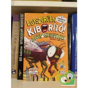   Andy Griffiths: Egyszerűen kiborító! - 9 kiborító történet