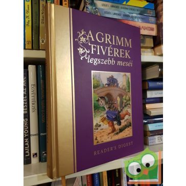 Reader Digest's: A Grimm fivérek legszebb meséi