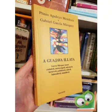   Plinio Apuleyo Mendoza, Gabriel García Márquez: A ​guajava illata (Ritka)