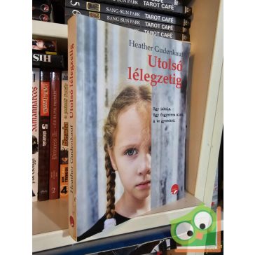 Heather Gudenkauf: Utolsó lélegzetig