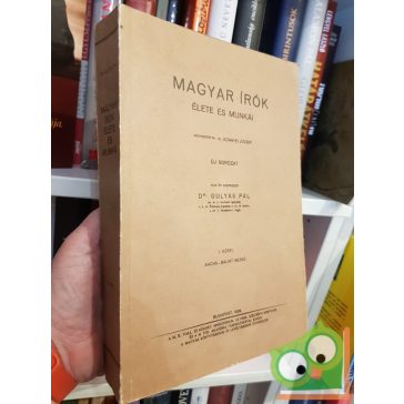   Gulyás Pál: Magyar írók élete és munkái I. - Aachs-Bálint Rezső (Reprint)