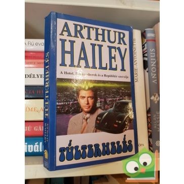 Arthur Hailey: Túlterhelés