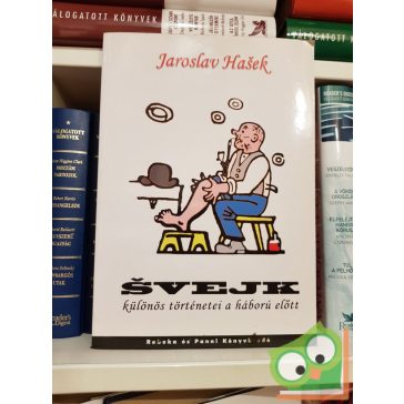   Jaroslav Hasek. Svejk különös történetei a háború előtt