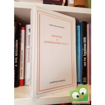   Fehér Ferenc, Heller Ágnes, Márkus György: Diktatúra ​a szükségletek felett