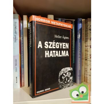 Heller Ágnes: A szégyen hatalma (Ritka)