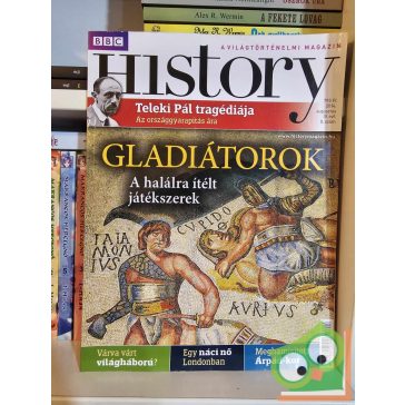 BBC History IV. évfolyam 8. szám - 2014. augusztus