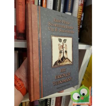   Erdő Péter, Schweitzer József, Vizi E. Szilveszter: Hit, erkölcs, tudomány