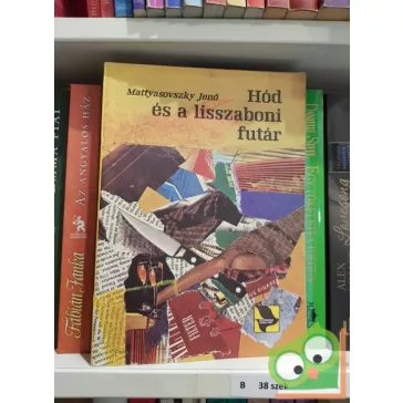 Mattyasovszky Jenő: Hód és a liszaboni futár (Hód 14.)