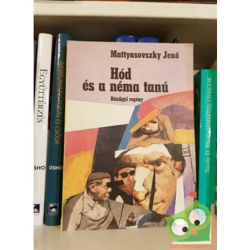 Mattyasovszky Jenő: Hód és a néma tanú (Hód 11.)