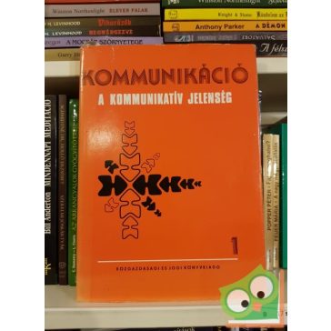   Horányi Özséb: Kommunikáció I.: A kommunikatív jelenség