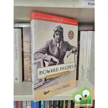 Charles Higham: Howard Hughes titokzatos élete