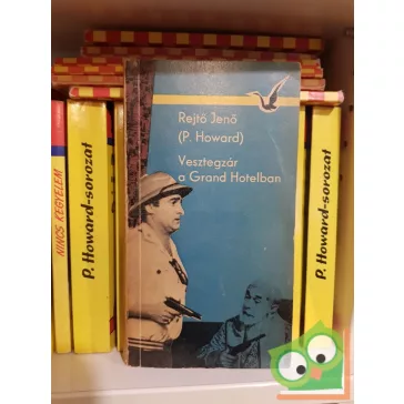 P. Howard (Rejtő Jenő): Vesztegzár a Grand hotelben