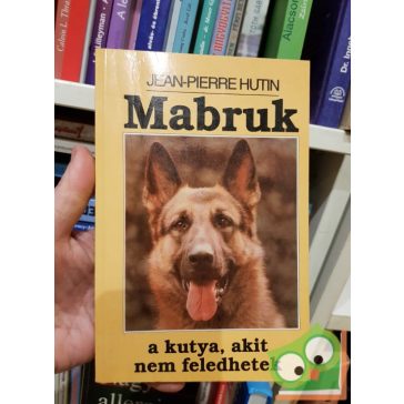 Jean-Pierre Hutin: Mabruk, ​a kutya, akit nem feledhetek