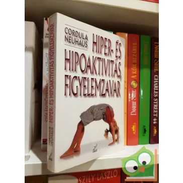   Cordula Neuhaus: Hiper- és hipoaktivitás, figyelemzavar (Ritka)