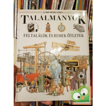   Az idő műhelyében: Találmányok, feltalálók és remek ötletek