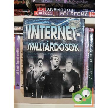   Baski Sándor - Hercsel Adél - Kömlődi Ferenc: Internet-milliárdosok