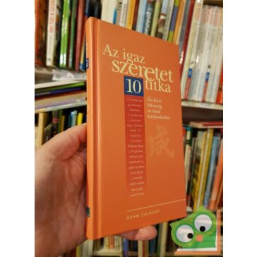 Adam Jackson: Az igaz szeretet 10 titka