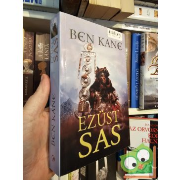   Ben Kane: Ezüst sas (Elfeledett légió 2.) (History regények)