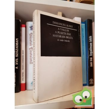 Immanuel Kant: A vallás a puszta ész határain belül