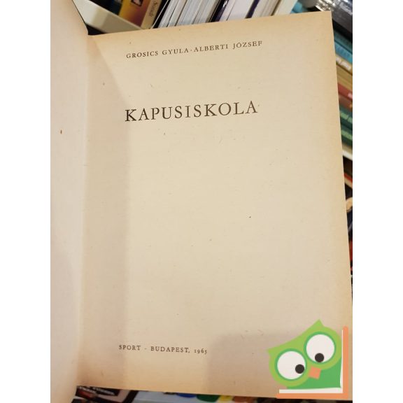 Grosics Gyula, Alberti József: Kapusiskola