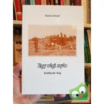 Kárász József: Egy régi nyár (Elsüllyedt világ 3.)