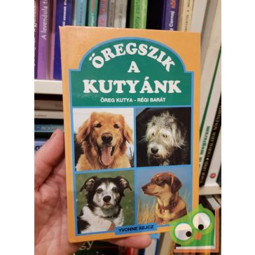 Yvonne Kejcz: Öregszik ​a kutyánk