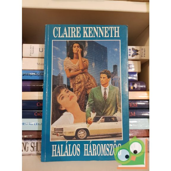 Claire Kenneth: Halálos háromszög