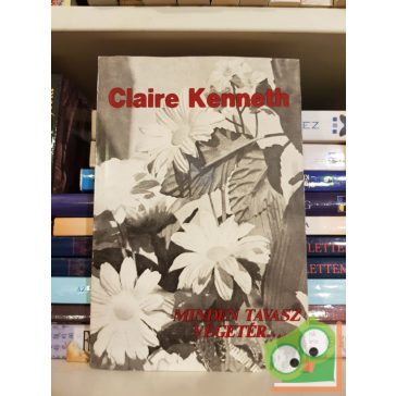 Claire Kenneth: Minden tavasz véget ér...