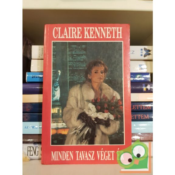 Claire Kenneth: Minden tavasz véget ér...