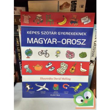 Képes szótár gyerekeknek Magyar - Orosz