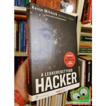   Kevin Mitnick William L. Simon: A legkeresettebb hacker - Történetek az emberi hiszékenység sötét oldaláról (Nagyon Ritka) (HVG Könyv)