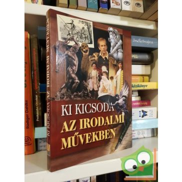 Ki kicsoda az irodalmi művekben